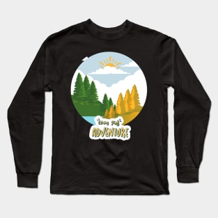 Let's travel Your Life is the best Adventure Explore the world travel lover fall autumn Long Sleeve T-Shirt